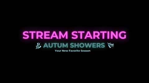 Autum Showers online show from 02-22-26, 07:08