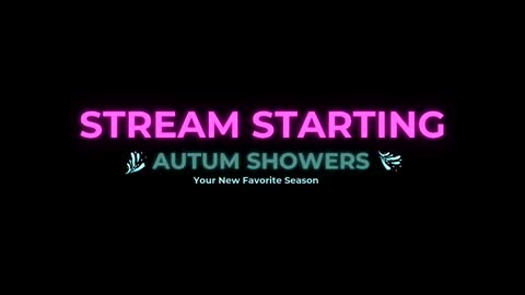 Autum Showers online show from 03-22-26, 06:44