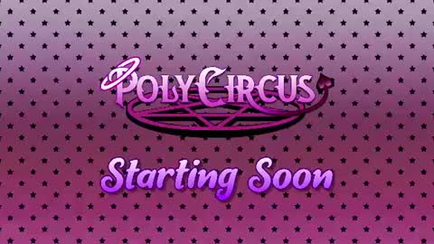 PolyCircus online show from 07-12-26, 03:52